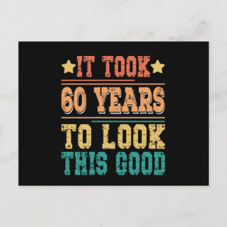 It Took 60 Years To Look This Good Postkarte
