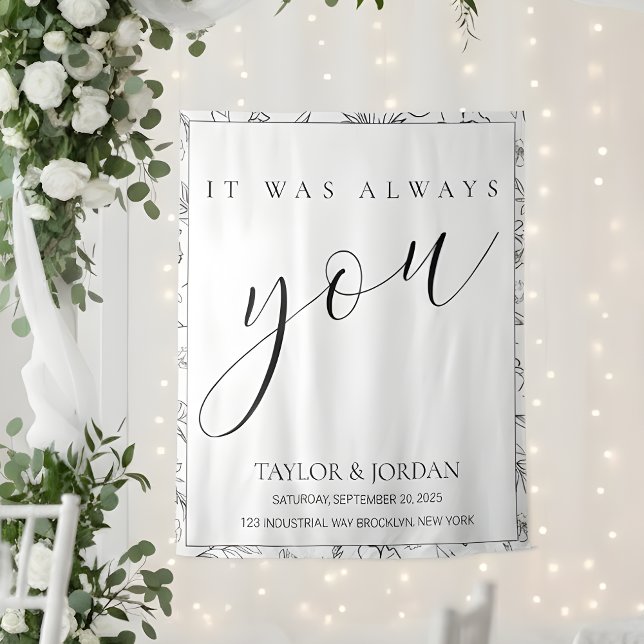 It Was Always You | Floral Wedding Backdrop Wandteppich (Von Creator hochgeladen)
