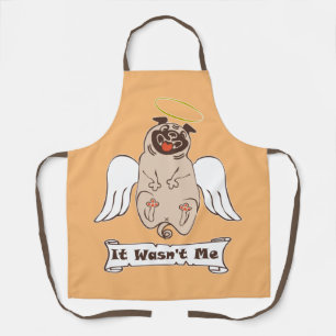 It Wasn't Me angel pug funny quote Schürze