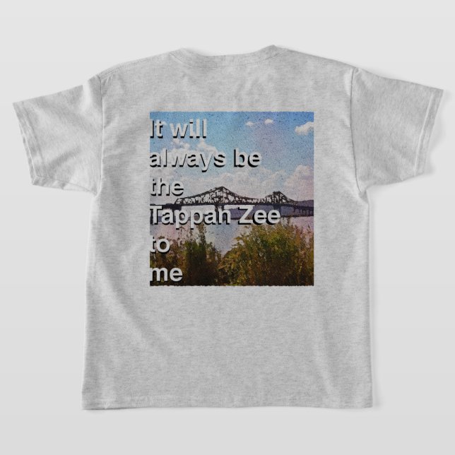 It will always be the Tappan Zee to me T-Shirt (AblageHinten)
