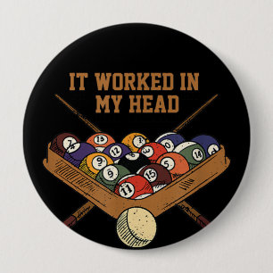 It Worked in My Head Billiards Gift 8-Ball Pool Button