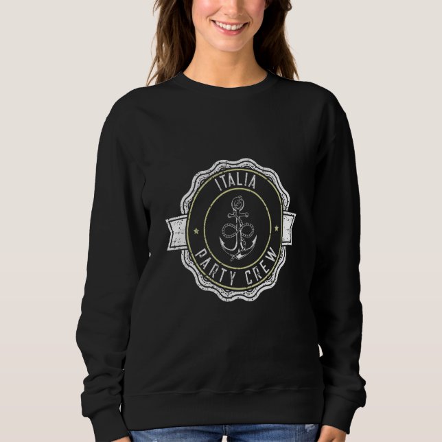 Italia Party Crew  Italy Summer Vacation Team Sweatshirt (Vorderseite)