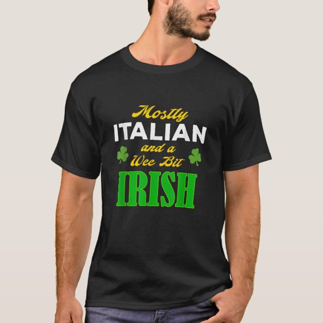 Italian Wee Bit Irish Funny St Patrick s Day Gift  T-Shirt (Vorderseite)