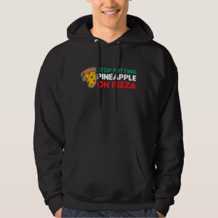 Italien Pizzas Italienisch Keine Ananas auf Pizza Hoodie