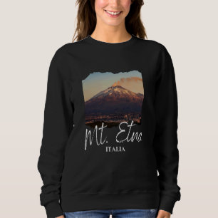 Italien Sizilien Monte Etna Berg Ätna Sweatshirt