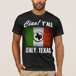 Italien, Texas Ciao! Y'all Tricolore Italienische  T-Shirt