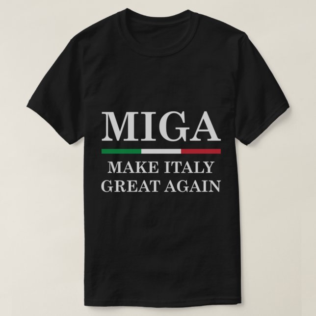 Italien wieder groß machen - MIGA T-Shirt (Design vorne)