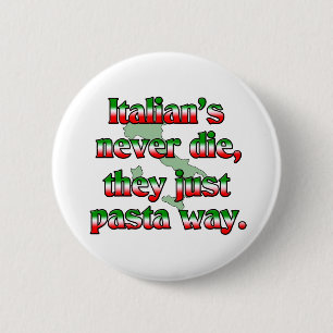 Italiener die nie, sie gerade Teigwaren-Weise Button