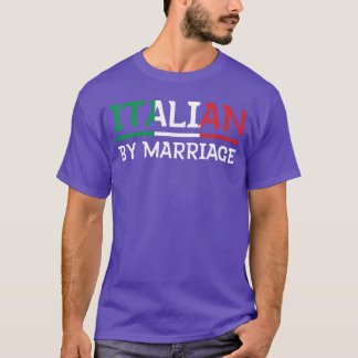 Italiener durch Heiratshir Italien Heirats Humor v T-Shirt