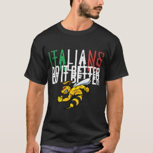 ITALIENER MACHEN ES BESSER T-Shirt