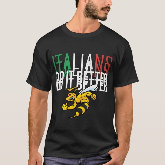 ITALIENER MACHEN ES BESSER T-Shirt (Vorderseite)