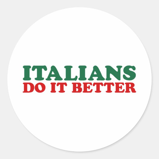 Italiener tun es besser runder aufkleber (Vorderseite)
