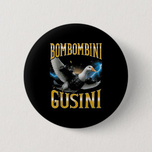 Italienisch Brainrot Meme Bombombini Gusini Fu Button