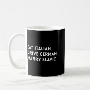 Italienisch essen, deutsch fahren, slawisch heirat kaffeetasse