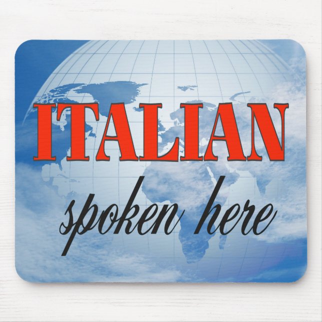 Italienisch gesprochen hier bewölkte Erde Mousepad (Vorne)