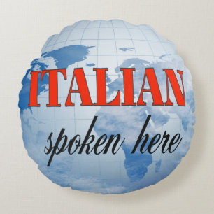 Italienisch gesprochen hier bewölkte Erde Rundes Kissen