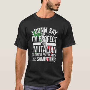 Italienisch Italia ICH BIN Italienisch Es ist wie T-Shirt