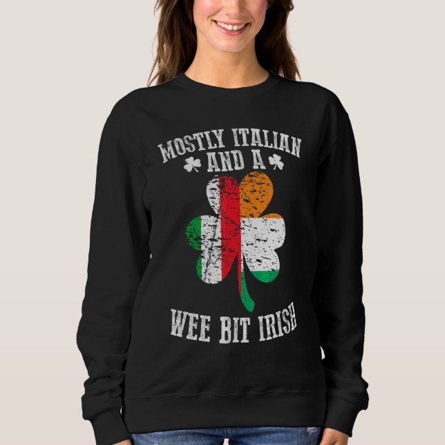 Italienisch Way Bit Irish Italien St Patricks D Sweatshirt (Vorderseite)