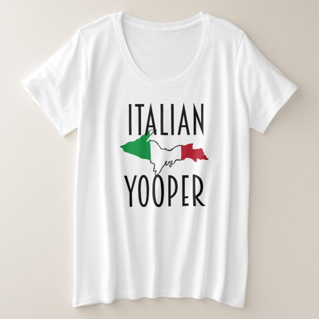 Italienisch Yooper Plus Größe Große Größe T-Shirt (Design vorne)