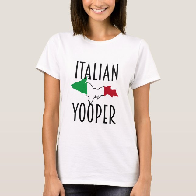 Italienisch Yooper Woman T-Shirt (Vorderseite)