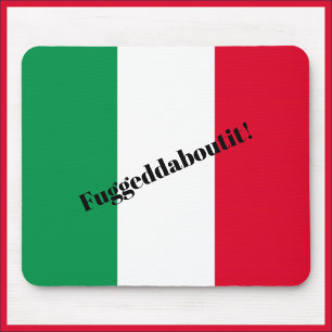 Italienische Flagge Fuggedaboutit Mousepad