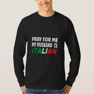 Italienische Flagge Italienische Ehefrau beten für T-Shirt