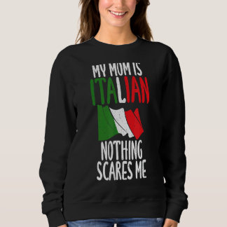 Italienische Flagge Meine Mama ist Italienisch nic Sweatshirt