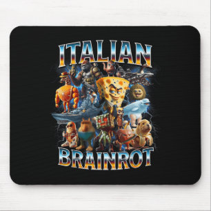 Italienische Gehirnfäule Italienische Gehirnfäule Mousepad