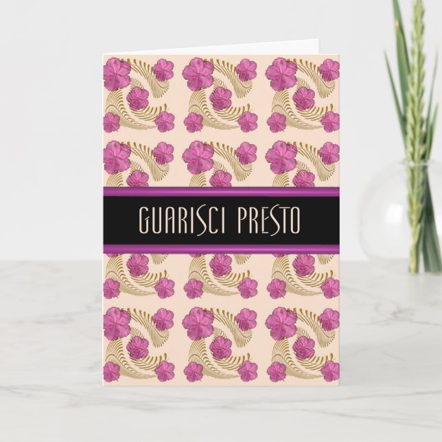 Italienische Get Well bald Quarisci Presto Fern Ka Karte (Vorderseite)
