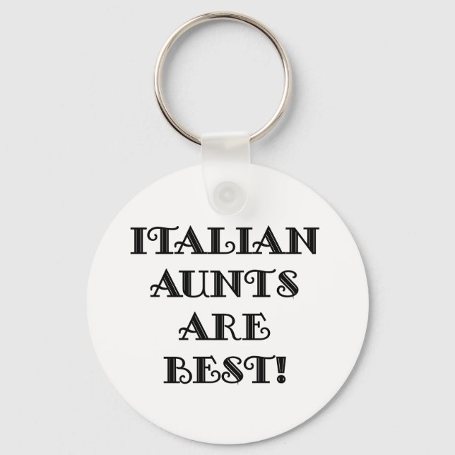 Italienische Tanten sind am besten Schlüsselanhänger (Vorderseite)