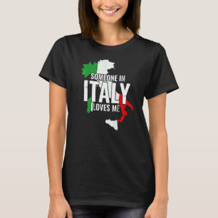 Italienischer Jemand in Italien Lieben T-Shirt