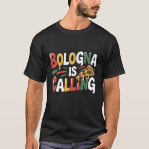 Italienischer Pizza-Liebhaber Bologna ruft Lustige T-Shirt