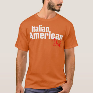 Italienischer Vater Roots in Italien Vereinigte St T-Shirt