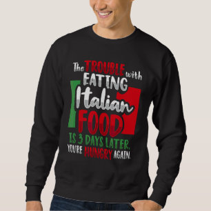 Italienisches Essen für Italien Sweatshirt