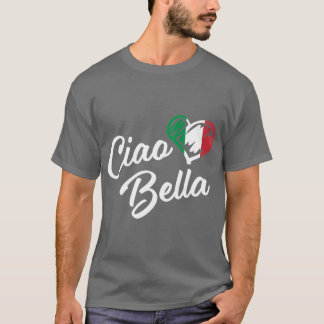 Italienisches Herz Ciao Bella Schriftart Süß Itali T-Shirt