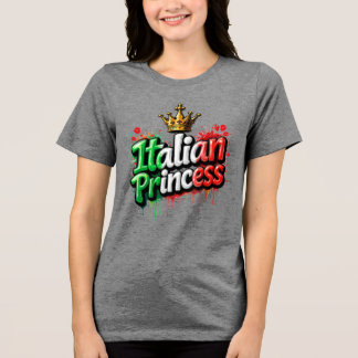 Italienisches Prinzessin Tri-Blend T-Shirt Shirt