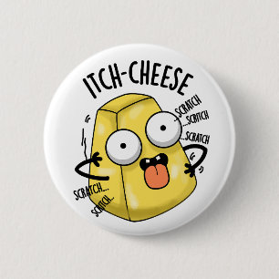 Itch-Käse Funny Cheese Pun Button