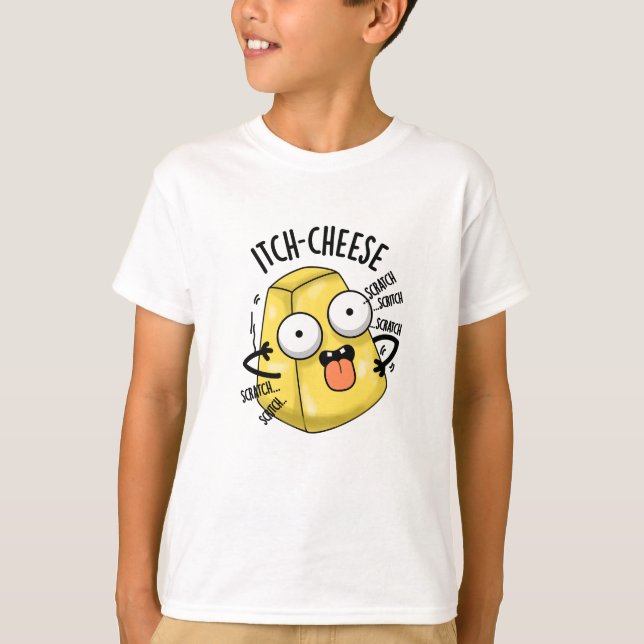 Itch-Käse Funny Cheese Pun T-Shirt (Vorderseite)