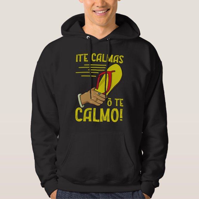 Ite Calmas O Te Calmo Mexican Pride Mexicana Mothe Hoodie (Vorderseite)