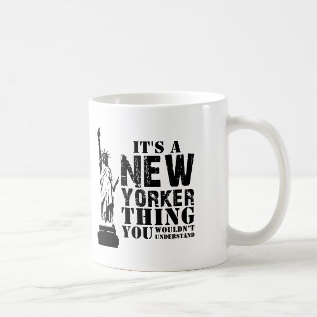 ITIS EINE NEW- YORKERsache, die SIE NICHT Kaffeetasse (Rechts)