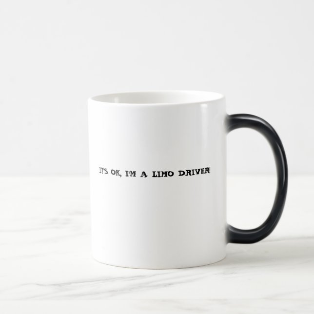 ITIS O.K., bin ich EIN LIMOUSINEN-FAHRER! Verwandlungstasse (Rechts)