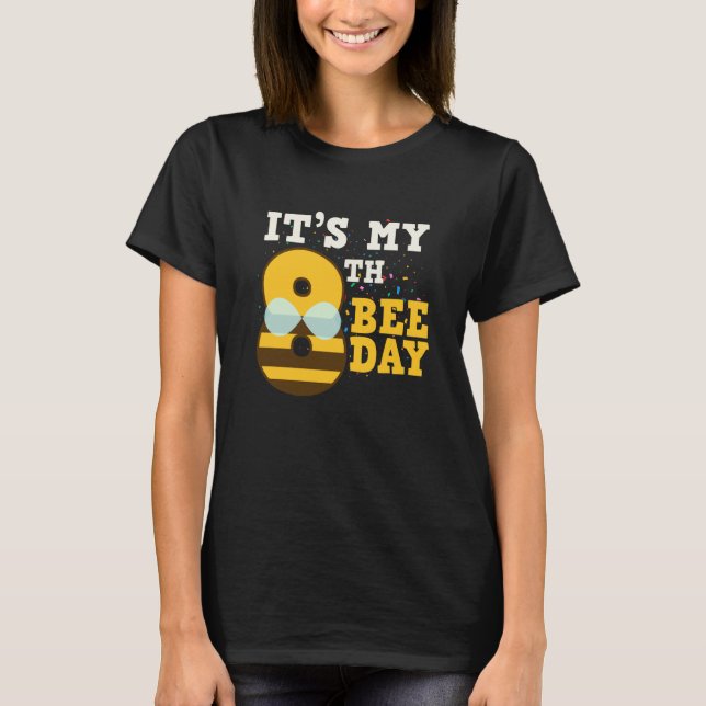 It's 8th Bee Day Honey Beekeeper Apiary Beekeeping T-Shirt (Vorderseite)