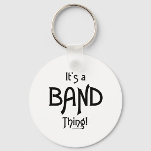 It's a Band Thing! Schlüsselanhänger