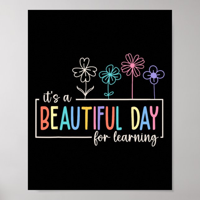 It's A Beautiful Day For Learning Teacher Students Poster (Vorne)