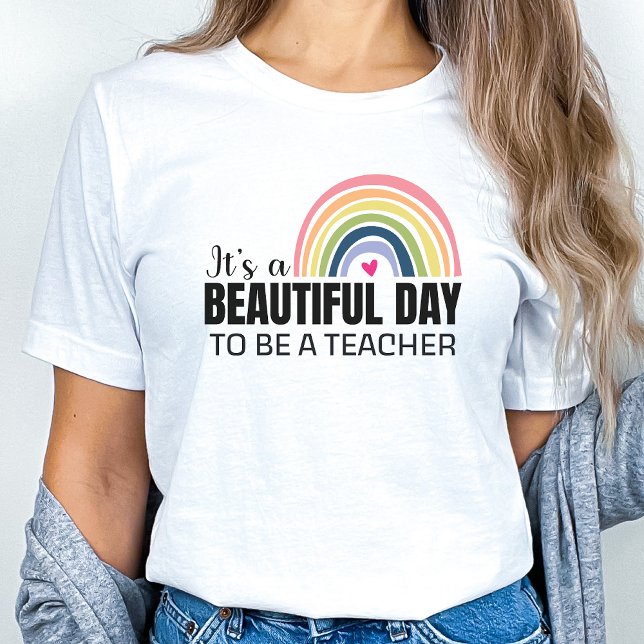 Its a Beautiful Day Teacher Rainbow T-Shirt (Von Creator hochgeladen)