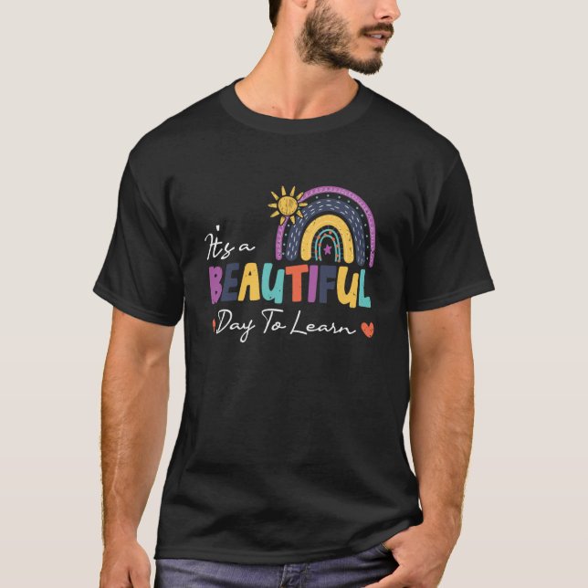 Its A Beautiful Dayo Learn Cute Rainbow Bohoeacher T-Shirt (Vorderseite)