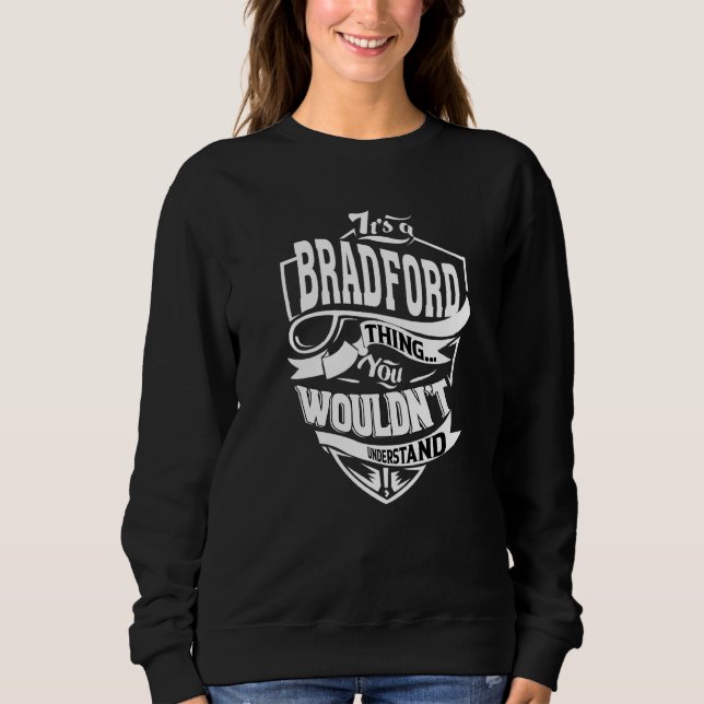 It's A Bradford Thing Sweatshirt (Vorderseite)