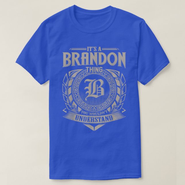 It's A BRANDON Thing You Wouldn't Understand Name T-Shirt (Design vorne)