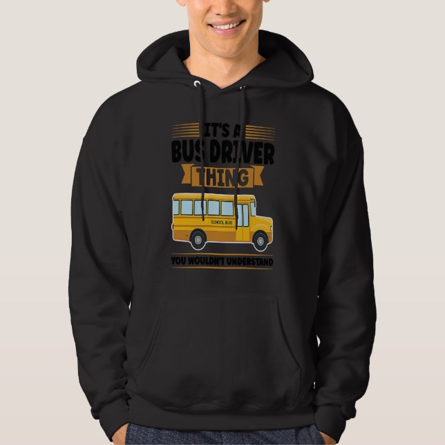 it's a bus driver thing you wouldn't understand sc hoodie (Vorderseite)