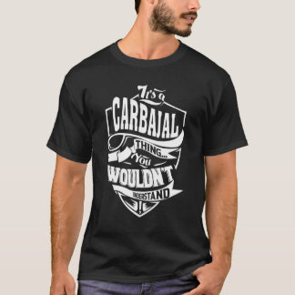 It's A Carbajal Thing   T-Shirt